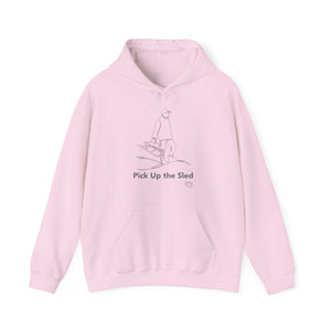 Pick Up the Sled Hoodie
