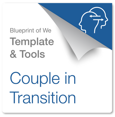 Couple in Transition: Blueprint of We Template & Collaboration Coaching
