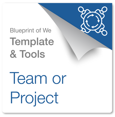 Project or Team: Blueprint of We Template & Collaborative Awareness Coaching