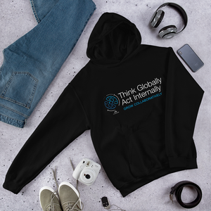 Think Globally. Act Internally. Grow Collaboratively. Hooded Sweatshirt